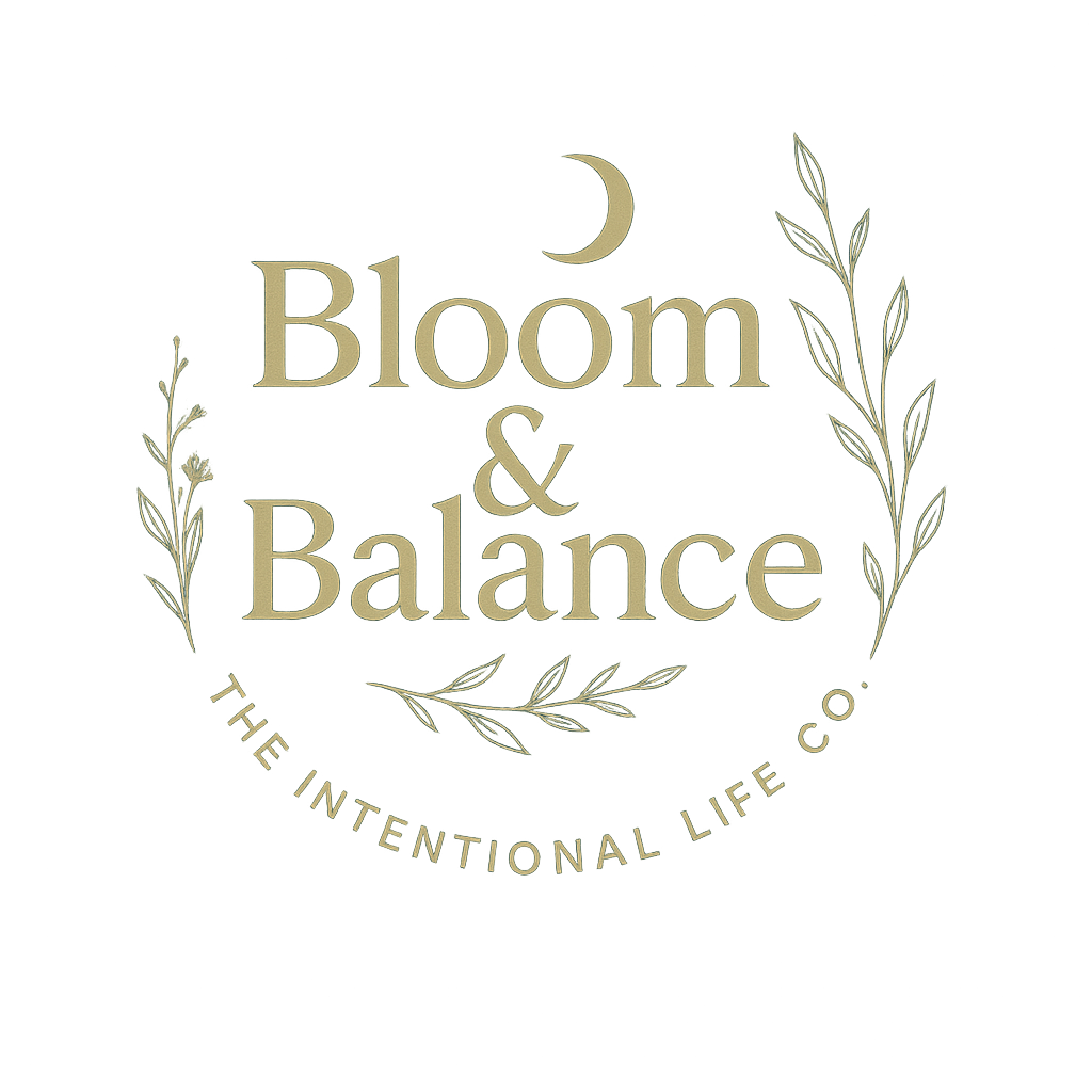 Bloom & Balance: The Intentional Life Co.